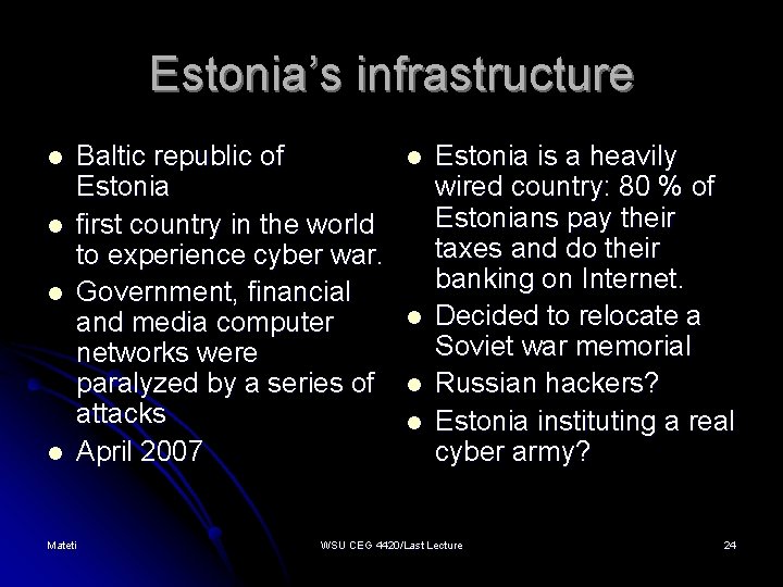 Estonia’s infrastructure l l Baltic republic of Estonia first country in the world to