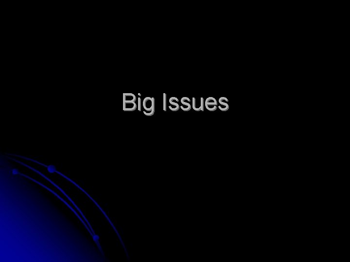 Big Issues 