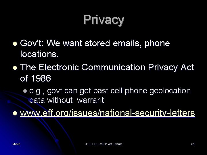 Privacy Gov't: We want stored emails, phone locations. l The Electronic Communication Privacy Act