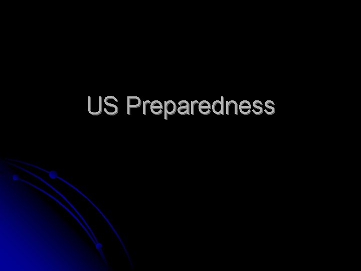 US Preparedness 
