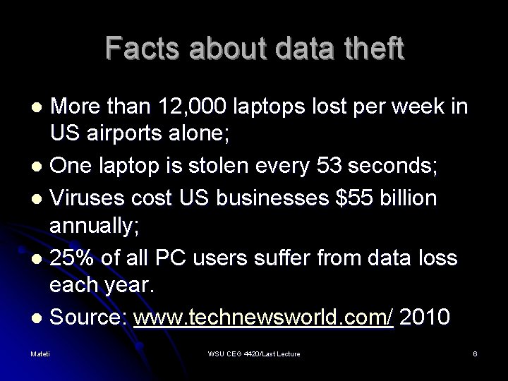 Facts about data theft More than 12, 000 laptops lost per week in US