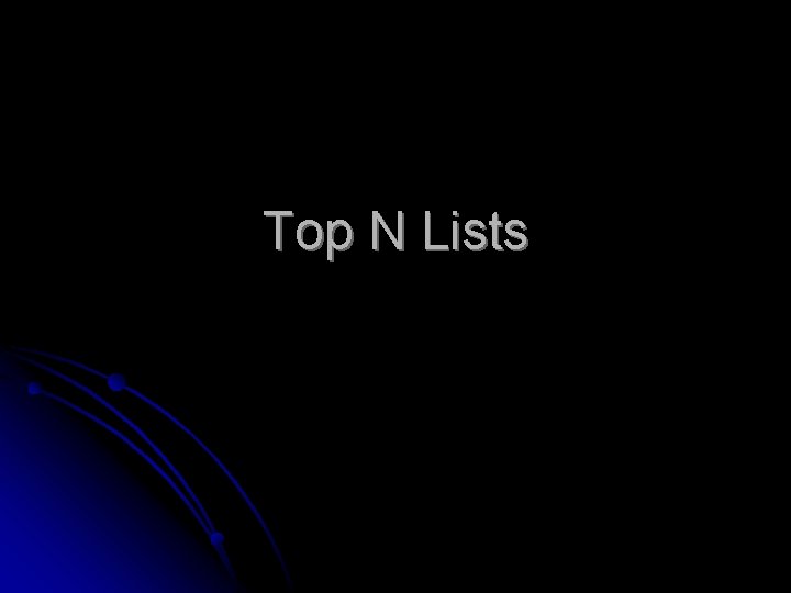 Top N Lists 