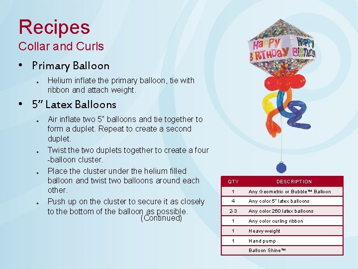 Recipes Collar and Curls • Primary Balloon o Helium inflate the primary balloon, tie