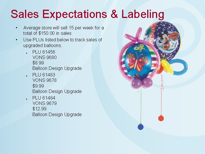 Sales Expectations & Labeling • • Average store will sell 15 per week for