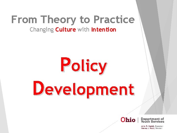 From Theory to Practice Changing Culture with Intention Policy Development 