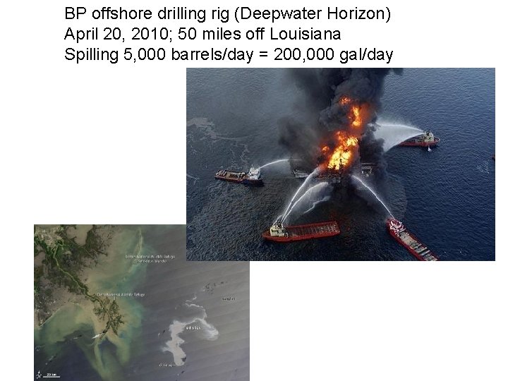 BP offshore drilling rig (Deepwater Horizon) April 20, 2010; 50 miles off Louisiana Spilling