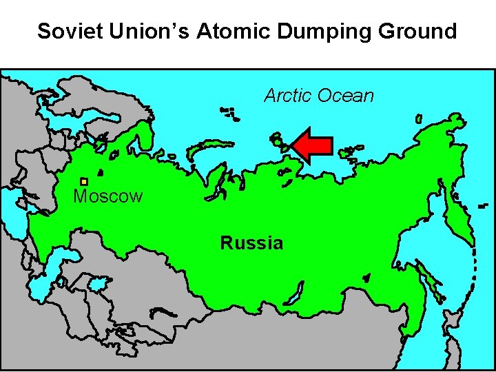 Soviet Union’s Atomic Dumping Ground Arctic Ocean Moscow Russia 