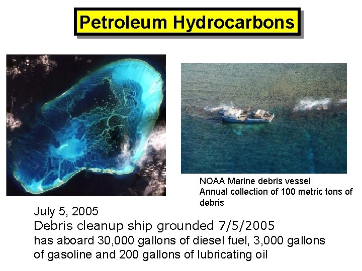 Petroleum Hydrocarbons Casitas NOAA Marine debris vessel Annual collection of 100 metric tons of