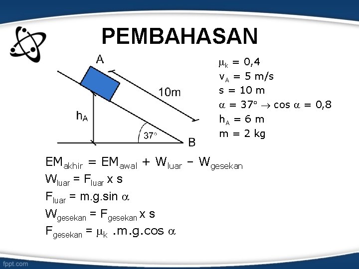 PEMBAHASAN k = 0, 4 v. A = 5 m/s s = 10 m