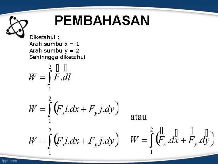 PEMBAHASAN Diketahui : Arah sumbu x = 1 Arah sumbu y = 2 Sehinngga