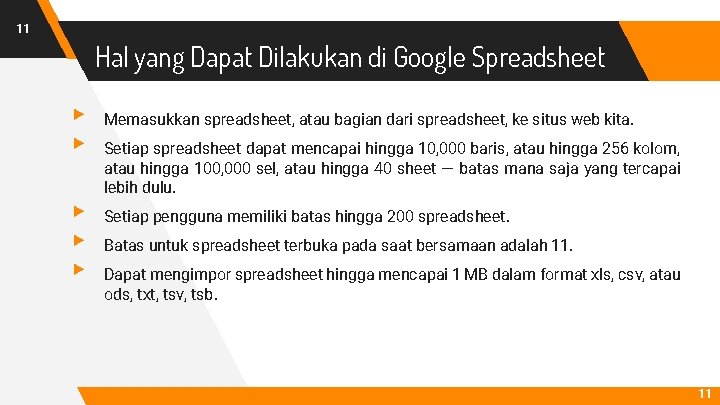 11 Hal yang Dapat Dilakukan di Google Spreadsheet ▸ ▸ ▸ Memasukkan spreadsheet, atau