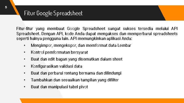 5 Fitur Google Spreadsheet Fitur-fitur yang membuat Google Spreadsheet sangat sukses tersedia melalui API