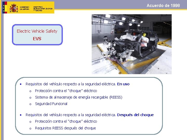 Acuerdo de 1998 Electric Vehicle Safety EVS • Requisitos del vehículo respecto a la