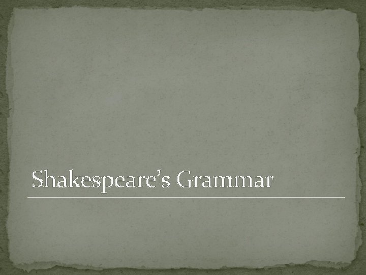 Shakespeare’s Grammar 