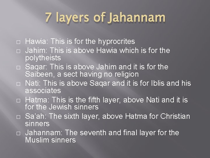 7 layers of Jahannam � � � � Hawia: This is for the hyprocrites