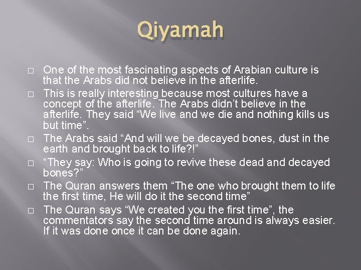 Qiyamah � � � One of the most fascinating aspects of Arabian culture is