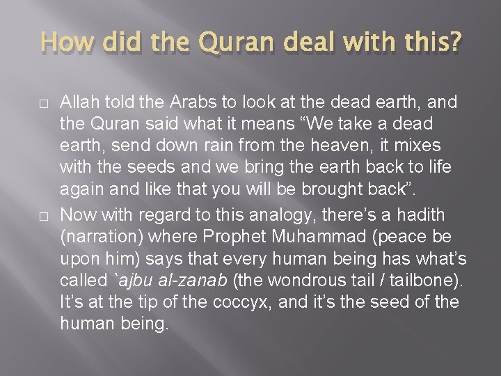 How did the Quran deal with this? � � Allah told the Arabs to