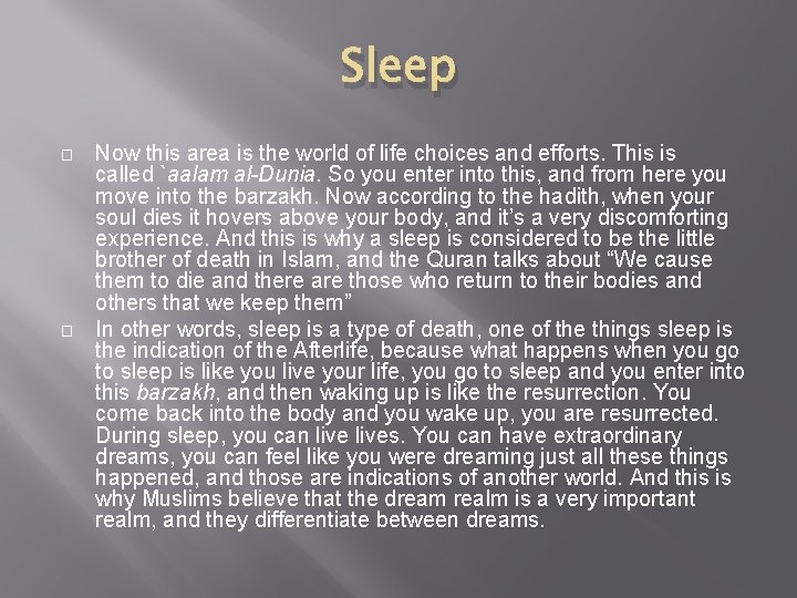 Sleep � � Now this area is the world of life choices and efforts.