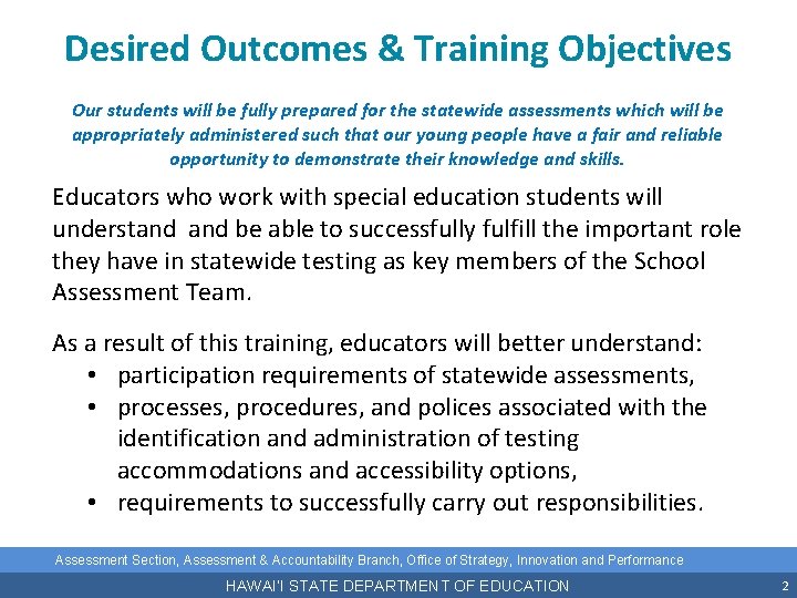 Desired Outcomes & Training Objectives Our students will be fully prepared for the statewide