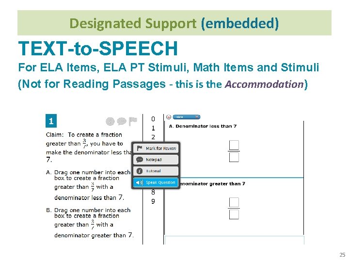 Designated Support (embedded) TEXT-to-SPEECH For ELA Items, ELA PT Stimuli, Math Items and Stimuli