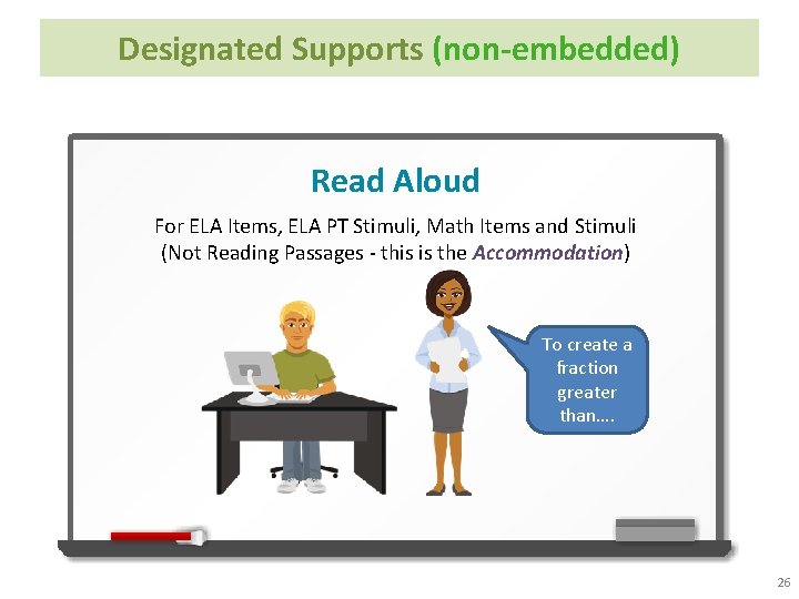 Designated Supports (non-embedded) Read Aloud For ELA Items, ELA PT Stimuli, Math Items and