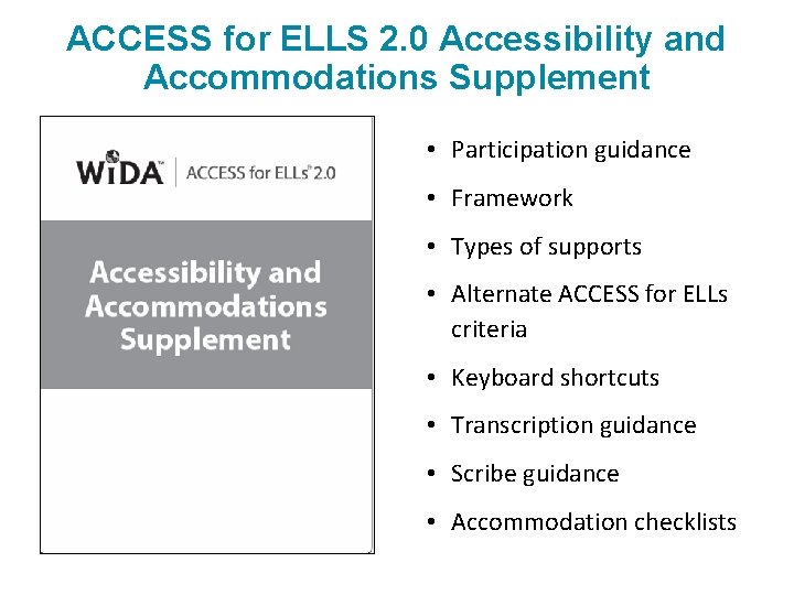 ACCESS for ELLS 2. 0 Accessibility and Accommodations Supplement • Participation guidance • Framework