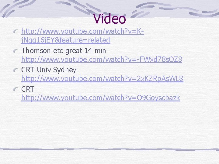 Video http: //www. youtube. com/watch? v=Kj. Ngq 16 j. EY&feature=related Thomson etc great 14