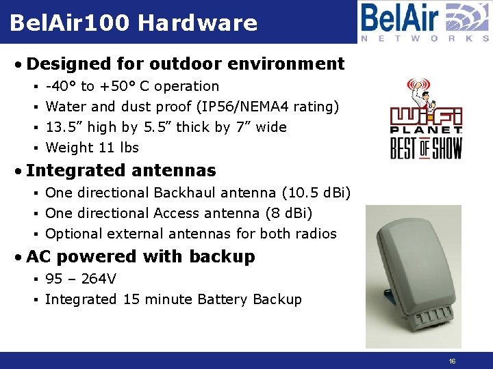 Bel. Air 100 Hardware • Designed for outdoor environment § -40° to +50° C