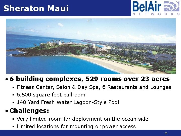 Sheraton Maui • 6 building complexes, 529 rooms over 23 acres § Fitness Center,