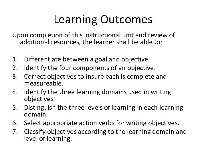 Learning Outcomes Upon completion of this instructional unit and review of additional resources, the