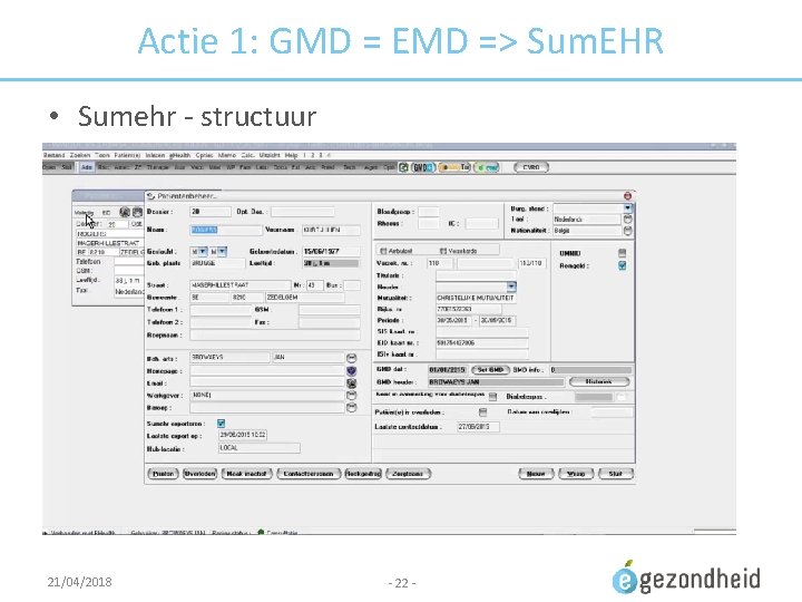 Actie 1: GMD = EMD => Sum. EHR • Sumehr - structuur 21/04/2018 -