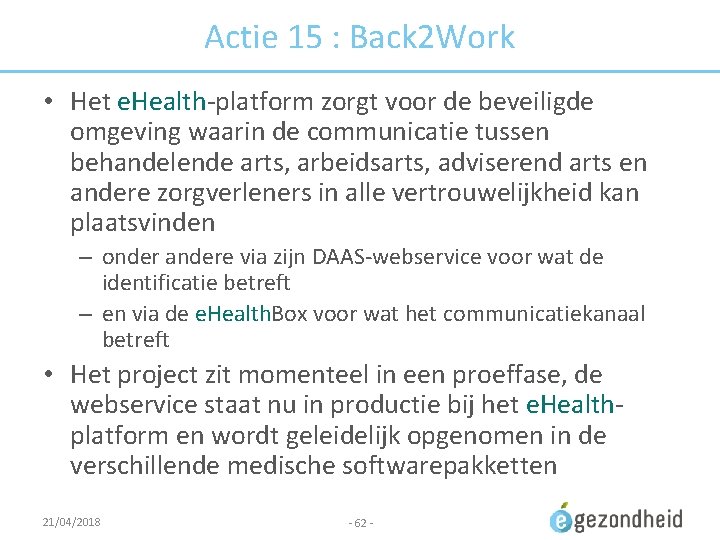 Actie 15 : Back 2 Work • Het e. Health-platform zorgt voor de beveiligde