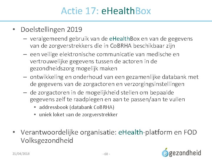 Actie 17: e. Health. Box • Doelstellingen 2019 – veralgemeend gebruik van de e.