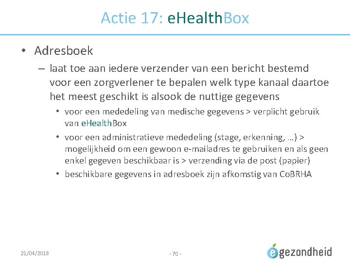 Actie 17: e. Health. Box • Adresboek – laat toe aan iedere verzender van