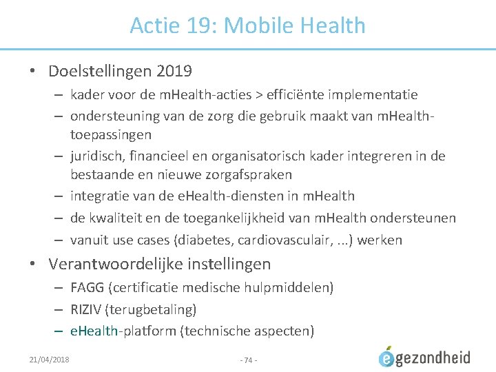 Actie 19: Mobile Health • Doelstellingen 2019 – kader voor de m. Health-acties >