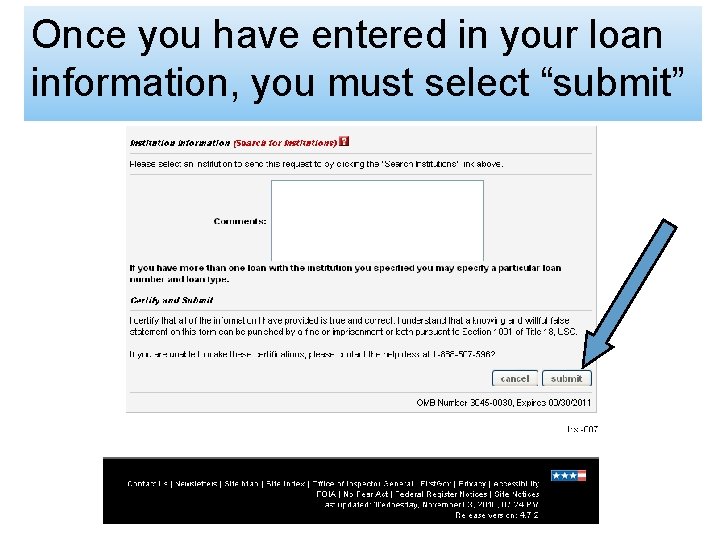 Once you have entered in your loan information, you must select “submit” 