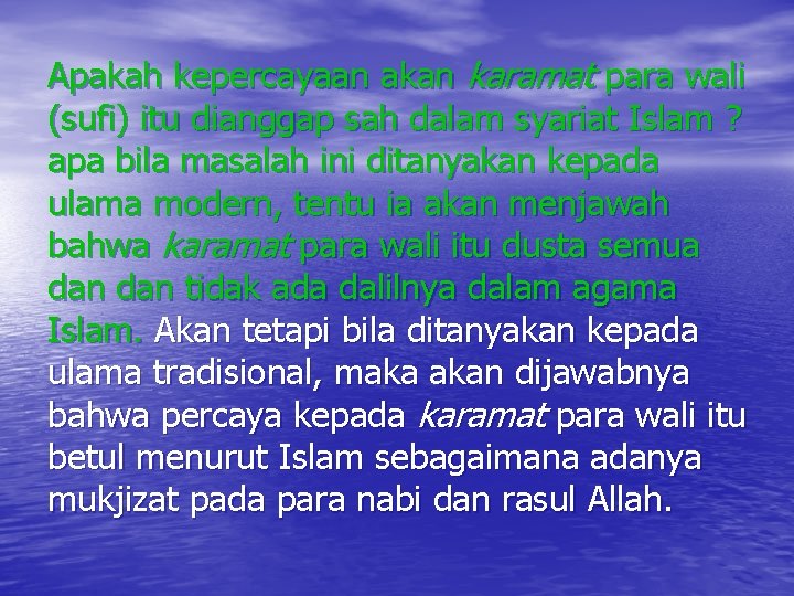 Apakah kepercayaan akan karamat para wali (sufi) itu dianggap sah dalam syariat Islam ?