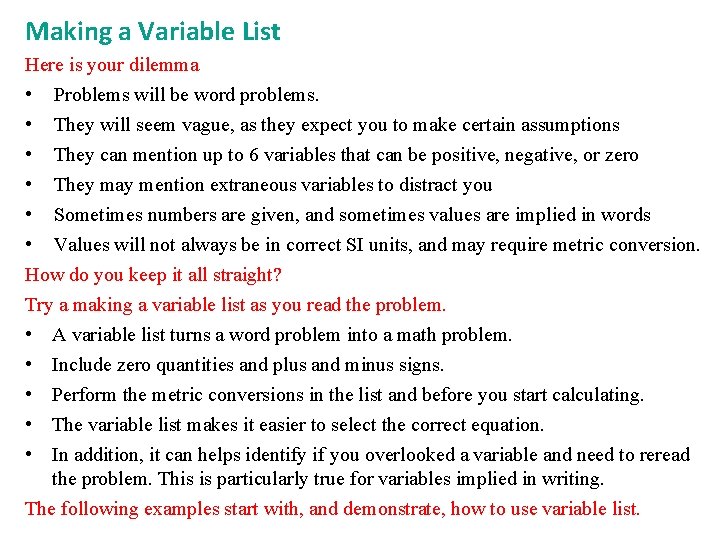 Making a Variable List Here is your dilemma • Problems will be word problems.