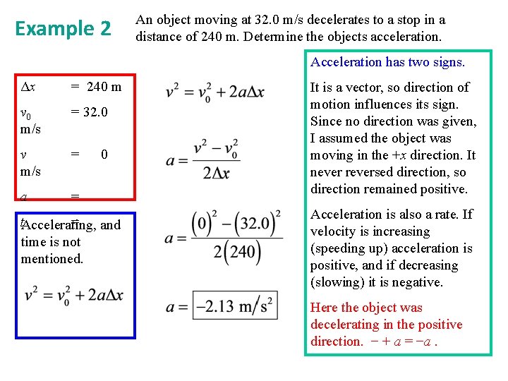Example 2 An object moving at 32. 0 m/s decelerates to a stop in