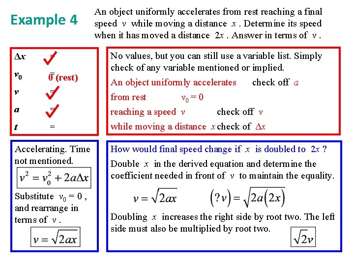 Example 4 Δx = v 0=(rest) = a = t = Accelerating. Time not