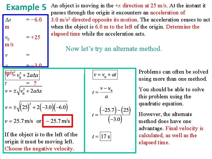 Example 5 Δx m = − 6. 0 v 0 m/s = +25 v