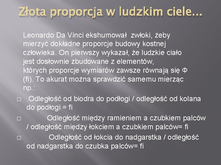 Złota proporcja w ludzkim ciele. . . Leonardo Da Vinci ekshumował zwłoki, żeby mierzyć