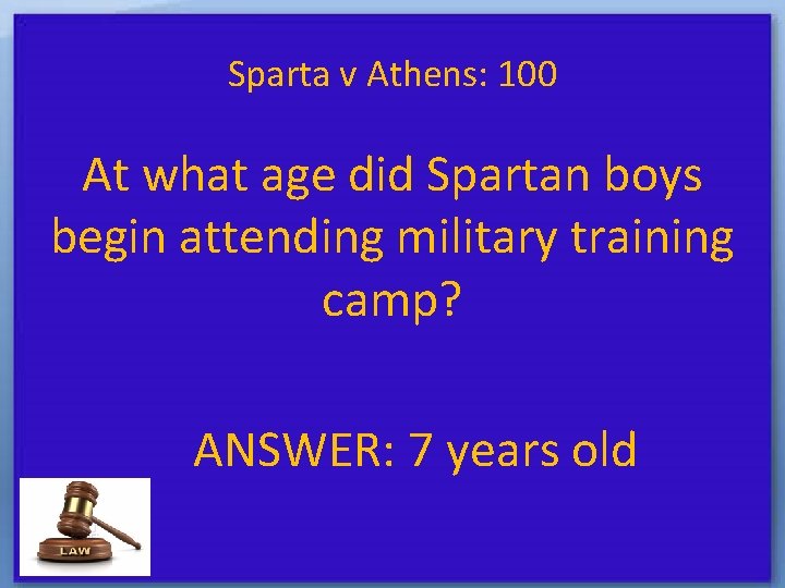 Sparta v Athens: 100 At what age did Spartan boys begin attending military training