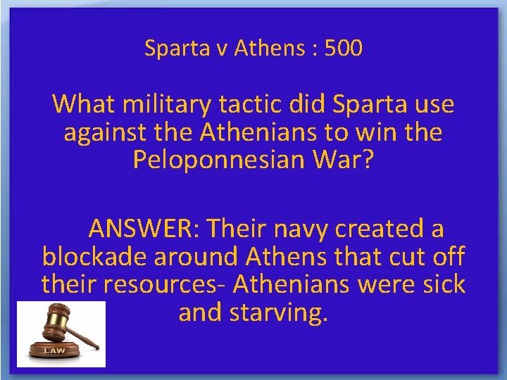 Sparta v Athens : 500 What military tactic did Sparta use against the Athenians