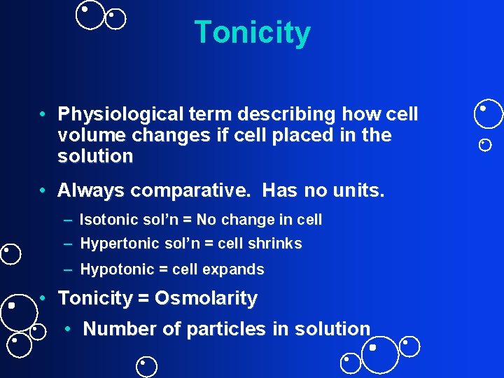 Tonicity • Physiological term describing how cell volume changes if cell placed in the Tonicity • Physiological term describing how cell volume changes if cell placed in the