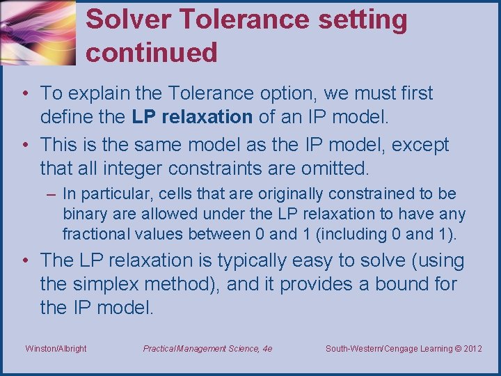 Solver Tolerance setting continued • To explain the Tolerance option, we must first define Solver Tolerance setting continued • To explain the Tolerance option, we must first define