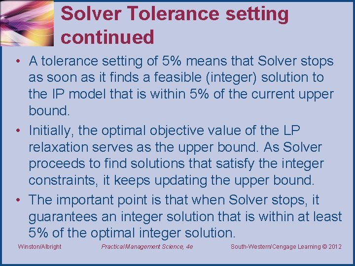 Solver Tolerance setting continued • A tolerance setting of 5% means that Solver stops Solver Tolerance setting continued • A tolerance setting of 5% means that Solver stops