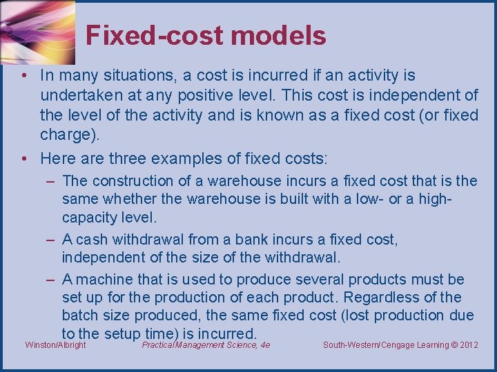 Fixed-cost models • In many situations, a cost is incurred if an activity is Fixed-cost models • In many situations, a cost is incurred if an activity is