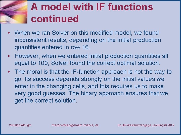 A model with IF functions continued • When we ran Solver on this modified A model with IF functions continued • When we ran Solver on this modified