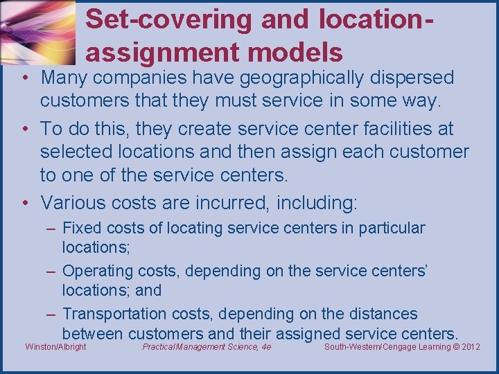 Set-covering and locationassignment models • Many companies have geographically dispersed customers that they must Set-covering and locationassignment models • Many companies have geographically dispersed customers that they must